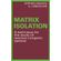 Matrix-Isolation
