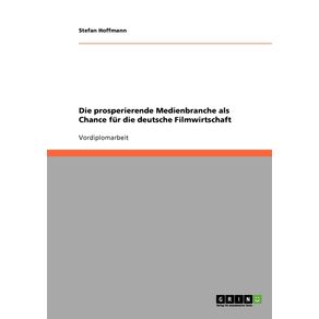 Die-prosperierende-Medienbranche-als-Chance-fur-die-deutsche-Filmwirtschaft