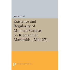 Existence-and-Regularity-of-Minimal-Surfaces-on-Riemannian-Manifolds.--MN-27-