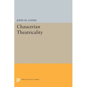 Chaucerian-Theatricality
