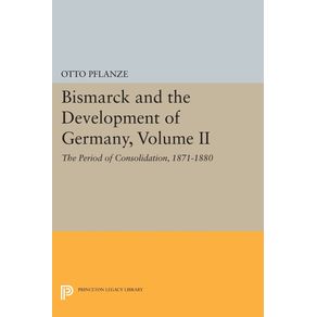 Bismarck-and-the-Development-of-Germany-Volume-II