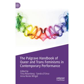 The-Palgrave-Handbook-of-Queer-and-Trans-Feminisms-in-Contemporary-Performance