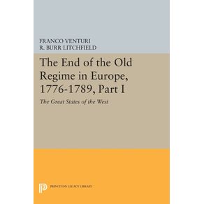 The-End-of-the-Old-Regime-in-Europe-1776-1789-Part-I