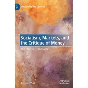 Socialism-Markets-and-the-Critique-of-Money