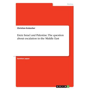 Eretz-Israel-and-Palestine.-The-question-about-escalation-in-the-Middle-East