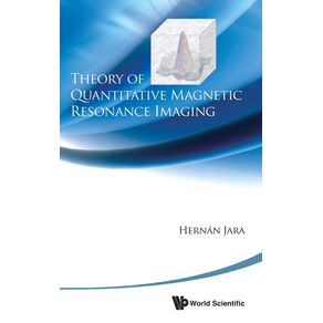 Theory-of-Quantitative-Magnetic-Resonance-Imaging