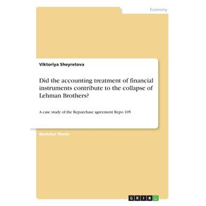 Did-the-accounting-treatment-of-financial-instruments-contribute-to-the-collapse-of-Lehman-Brothers-