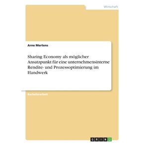 Sharing-Economy-als-moglicher-Ansatzpunkt-fur-eine-unternehmensinterne-Rendite--und-Prozessoptimierung-im-Handwerk