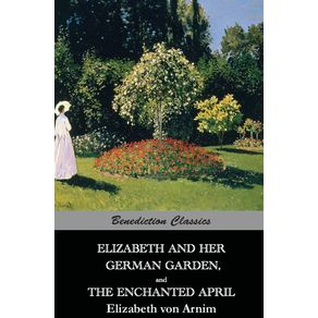 Elizabeth-And-Her-German-Garden--and--The-Enchanted-April