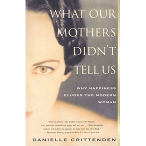 What-Our-Mothers-Didnt-Tell-Us