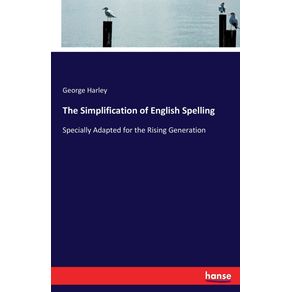 The-Simplification-of-English-Spelling