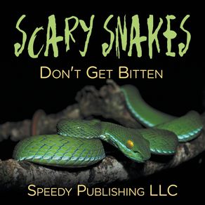 Scary-Snakes---Dont-Get-Bitten