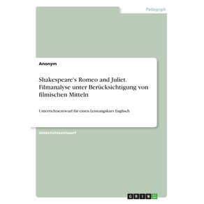 Shakespeares-Romeo-and-Juliet.-Filmanalyse-unter-Berucksichtigung-von-filmischen-Mitteln