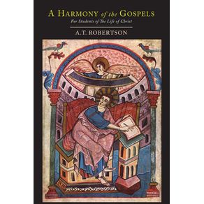 A-Harmony-of-the-Gospels-for-Students-of-the-Life-of-Christ