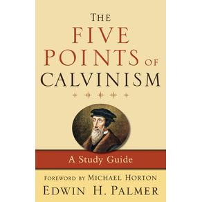 The-Five-Points-of-Calvinism