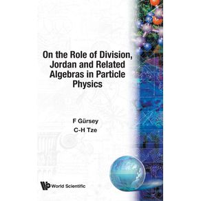 On-the-Role-of-Division-Jordan-and-Related-Algebras-in-Particle-Physics