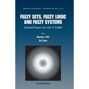 Fuzzy-Sets-Fuzzy-Logic-and-Fuzzy-Systems