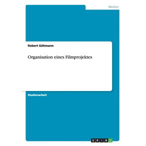 Organisation-eines-Filmprojektes