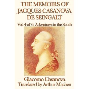 The-Memoirs-of-Jacques-Casanova-de-Seingalt-Vol.-4-Adventures-in-the-South