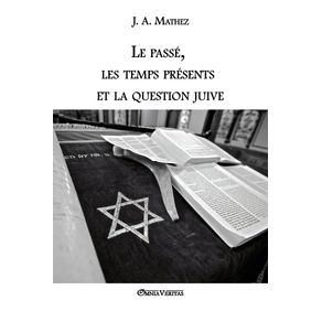 Le-passe-les-temps-presents-et-la-question-juive