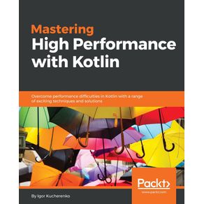 Mastering-High-Performance-with-Kotlin