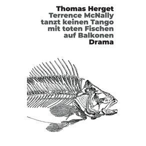 Terrence-McNally-tanzt-keinen-Tango-mit-toten-Fischen-auf-Balkonen