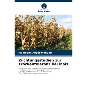 Zuchtungsstudien-zur-Trockentoleranz-bei-Mais