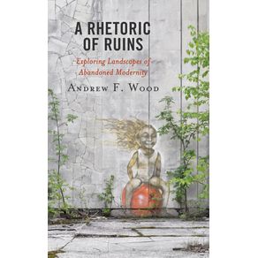 A-Rhetoric-of-Ruins