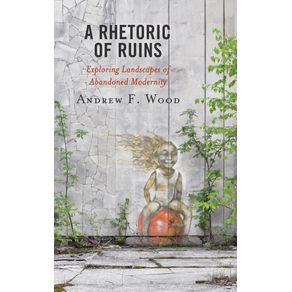 A-Rhetoric-of-Ruins