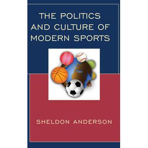 The-Politics-and-Culture-of-Modern-Sports