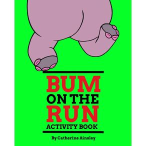 Bum-on-the-Run-Activity-Book