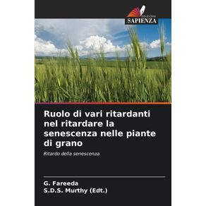 Ruolo-di-vari-ritardanti-nel-ritardare-la-senescenza-nelle-piante-di-grano