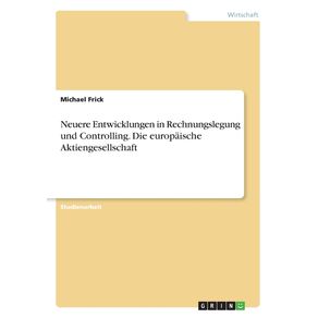 Neuere-Entwicklungen-in-Rechnungslegung-und-Controlling.-Die-europaische-Aktiengesellschaft