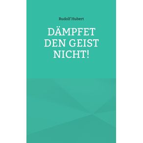 Dampfet-den-Geist-nicht-