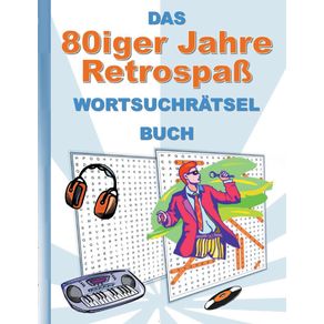 DAS-80iger-Jahre-Retrospa--WORTSUCHRATSEL-BUCH