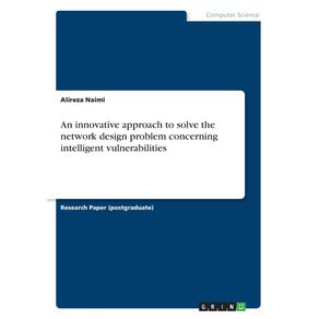 An-innovative-approach-to-solve-the-network-design-problem-concerning-intelligent-vulnerabilities