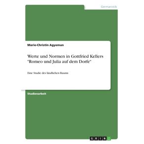 Werte-und-Normen-in-Gottfried-Kellers-Romeo-und-Julia-auf-dem-Dorfe