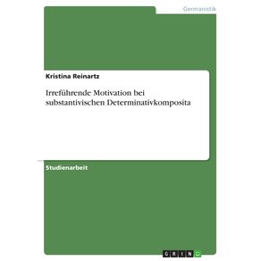 Irrefuhrende-Motivation-bei-substantivischen-Determinativkomposita