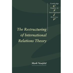 The-Restructuring-of-International-Relations-Theory