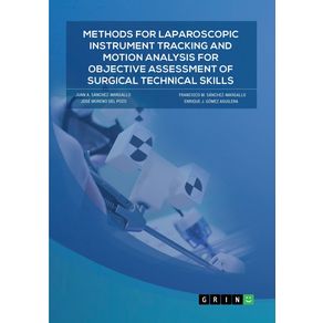 Methods-for-laparoscopic-instrument-tracking-and-motion-analysis-for-objective-assessment-of-surgical-technical-skills