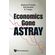 Economics-Gone-Astray