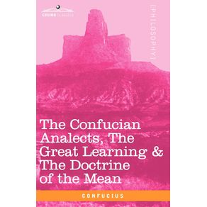 The-Confucian-Analects-the-Great-Learning---the-Doctrine-of-the-Mean