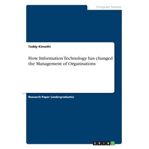 How-Information-Technology-has-changed-the-Management-of-Organisations