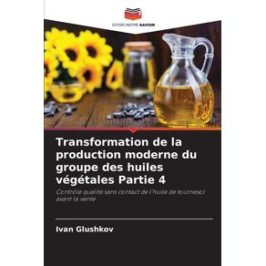Transformation-de-la-production-moderne-du-groupe-des-huiles-vegetales-Partie-4