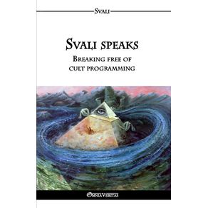 Svali-speaks---Breaking-free-of-cult-programming