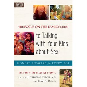 Focus-on-the-Family®-Guide-to-Talking-with-Your-Kids-about-Sex