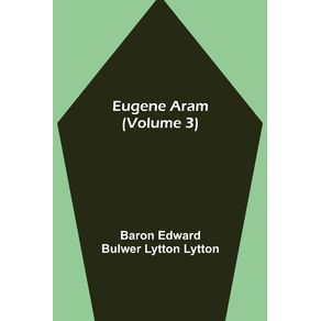 Eugene-Aram--Volume-3-