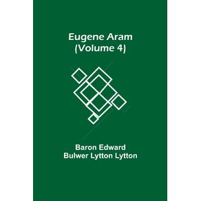 Eugene-Aram--Volume-4-