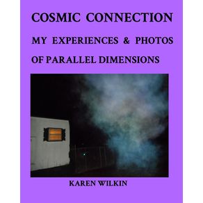 Cosmic-Connection-My-Experiences-and-Photos-of-Parallel-dimensions