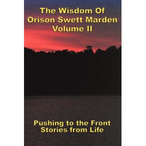 The-Wisdom-Of-Orison-Swett-Marden-Vol.-II